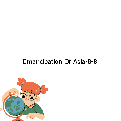 Emancipation Of Asia-8-8